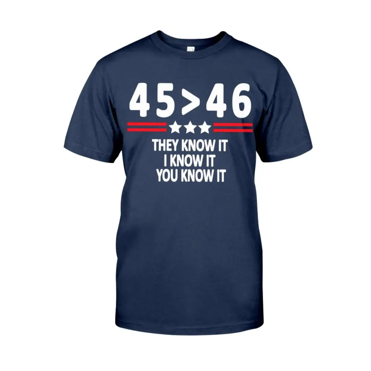 45 is Greater Than 46, We Know The Truth Shirt 1 45 is Greater Than 46 We Know The Truth Shirt 1