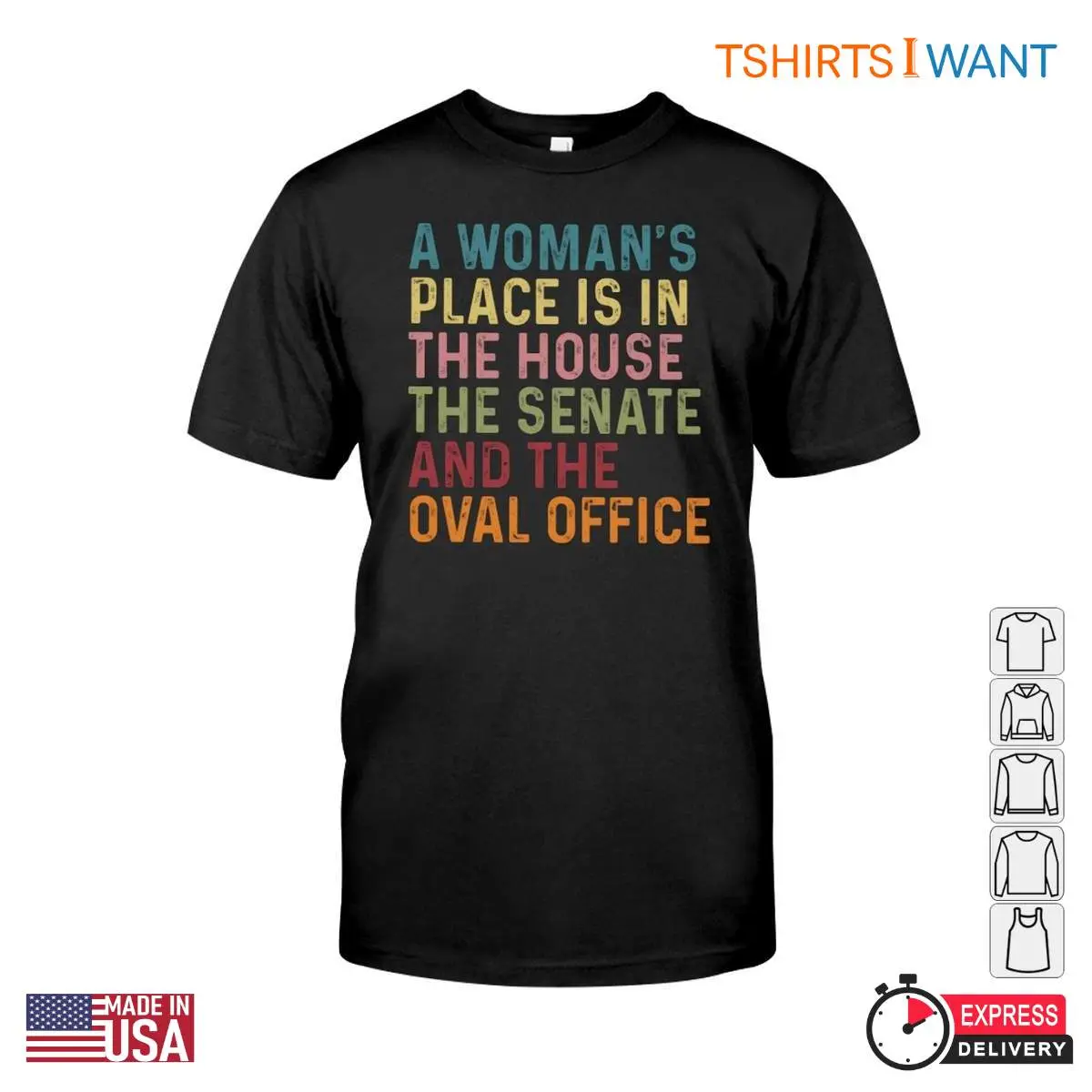 A Woman's Place Is In The House, Senate, & Oval Office Feminist Hoodie T Shirt 3