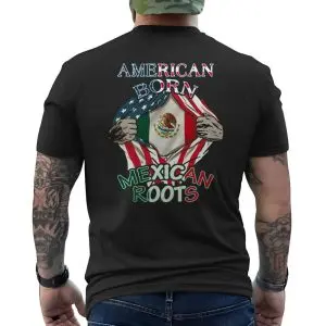 American Born Mexican Roots Flag Pride T-Shirt 12 American Born Mexican Roots Flag Pride T Shirt 6 1.jpg