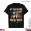 Army Combat Boots T-Shirt - Proud Army Dad My Daughter Wears Combat Boots Tee 12 Army Combat Boots T Shirt Proud Army Family Tribute Tee 1 1.jpg