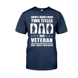 Army Veteran T Shirts Proud to Be a Veteran Dad Cause I Rock Them All 1