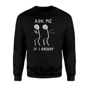 Ask Me If I Griddy Funny Dance Meme T-Shirt 9 Ask Me If I Griddy Funny Dance Meme T Shirt 3 1.jpg