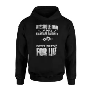 Asshole Dad and Smartass Daughter T-Shirt – Best Friends for Life Skull Tee 8 Asshole Dad and Smartass Daughter T Shirt E28093 Best Friends for Life Skull Tee 2.jpg