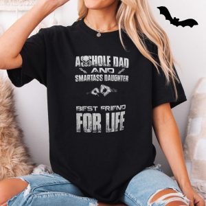 Asshole Dad and Smartass Daughter T Shirt E28093 Best Friends for Life Skull Tee 5.jpg
