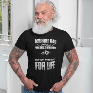 Asshole Dad and Smartass Daughter T Shirt E28093 Best Friends for Life Skull Tee 7.jpg