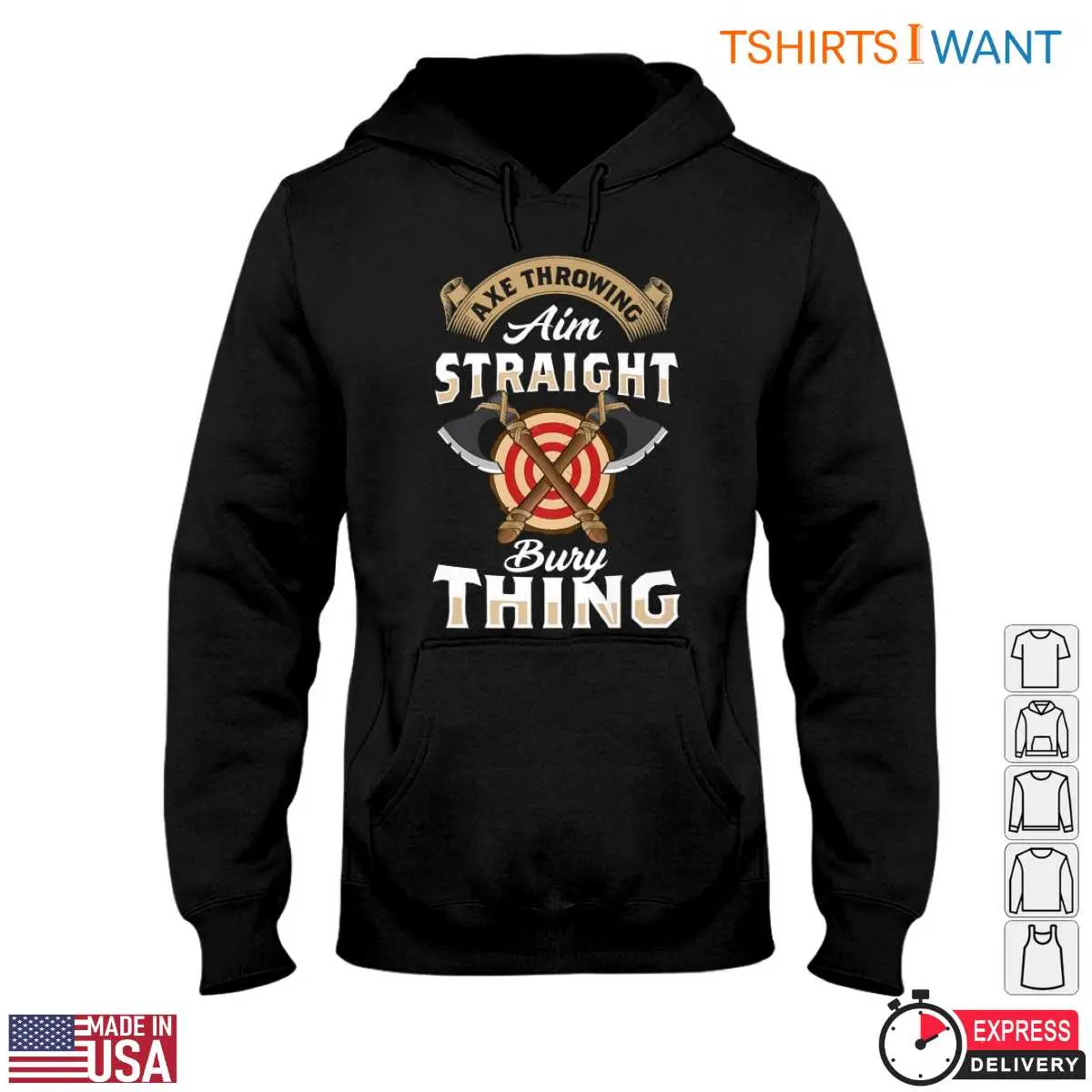 Axe Throwing T Shirt Aim Straight Bury Thing Funny Lumberjack Design 2 1 1.jpg