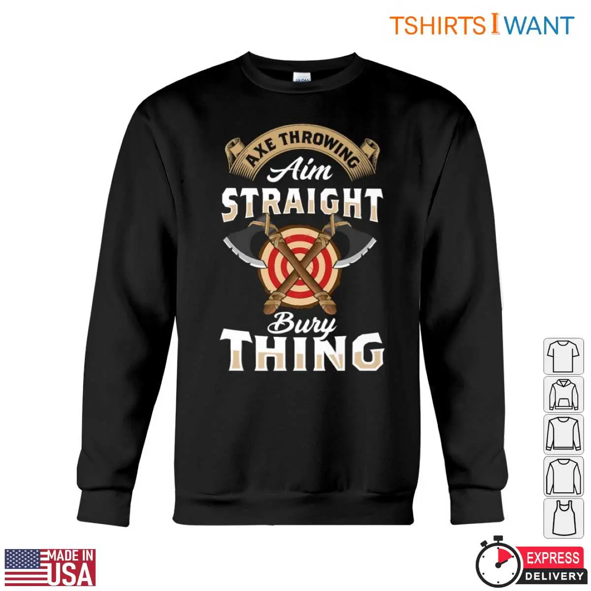 Axe Throwing T Shirt Aim Straight Bury Thing Funny Lumberjack Design 3 1 1.jpg