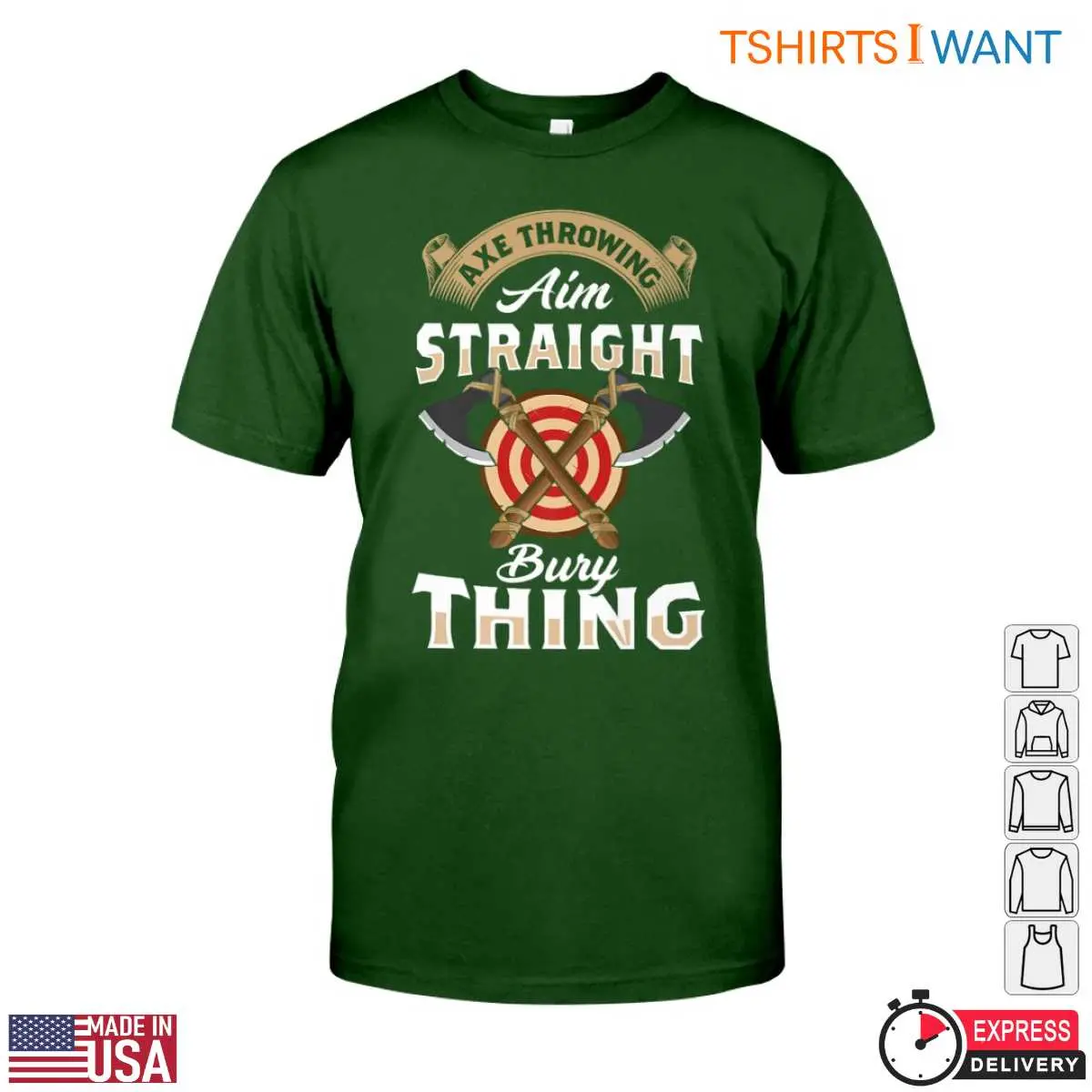 Axe Throwing T Shirt Aim Straight Bury Thing Funny Lumberjack Design 6 1 1.jpg