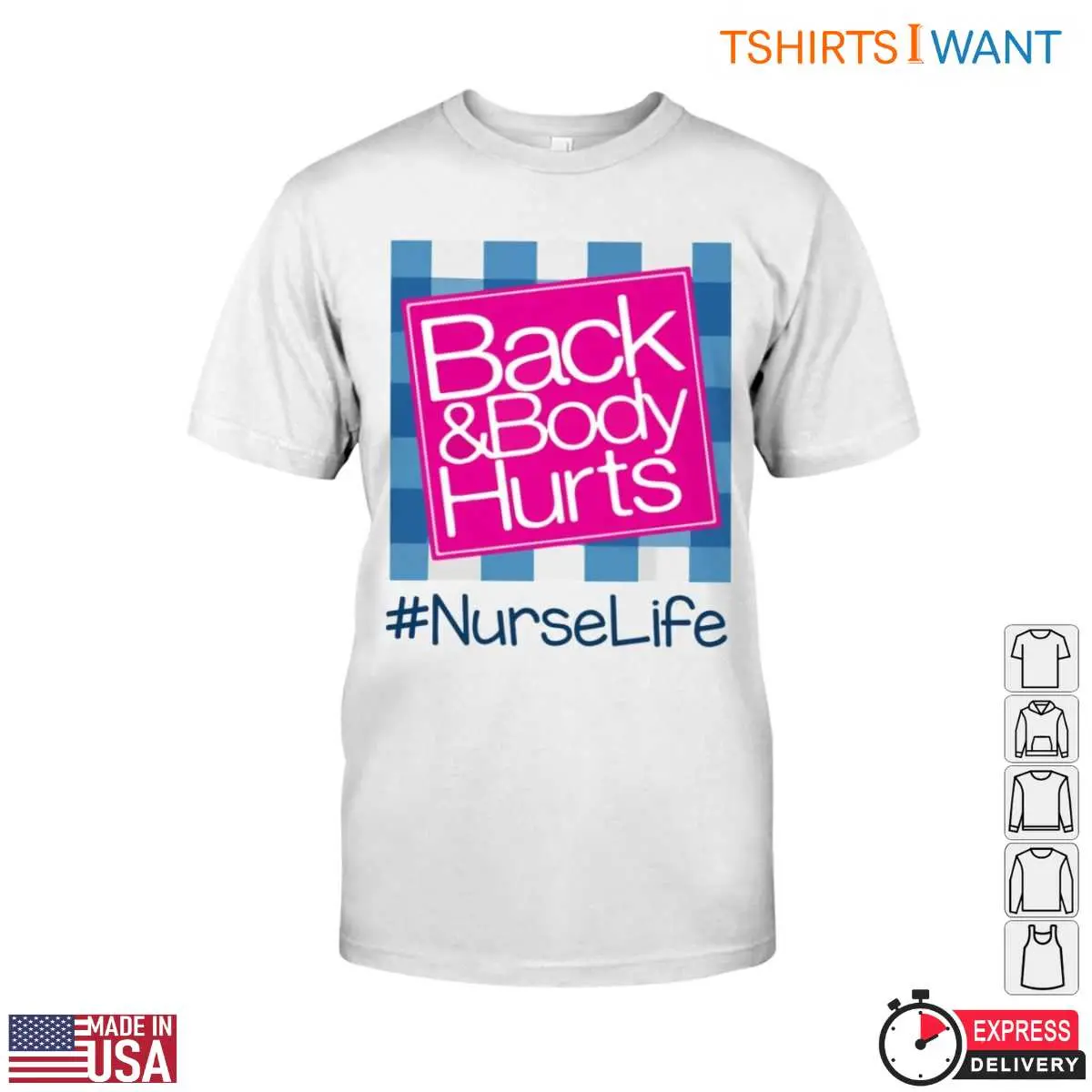 Back And Body Hurts Funny Nurse Tee 1 1.jpg