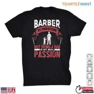 Barber Dad Real Passion Funny Barber Shirts 1 1.jpg