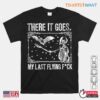 Bat Shirt Halloween: There It Goes My Last Flying Funny Skeleton Bat Halloween Tee 13 Bat Shirt Halloween Last Flying Skeleton Tee 1 1.jpg