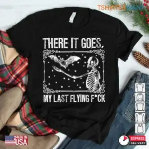 Bat Shirt Halloween: There It Goes My Last Flying Funny Skeleton Bat Halloween Tee 7 Bat Shirt Halloween Last Flying Skeleton Tee 3 1.jpg