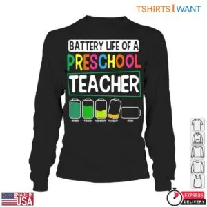 Battery Life of a Preschool Teacher Weekly Energy Levels T-Shirt 8 Battery Life of a Preschool Teacher Weekly Energy Levels T Shirt 5 1.jpg