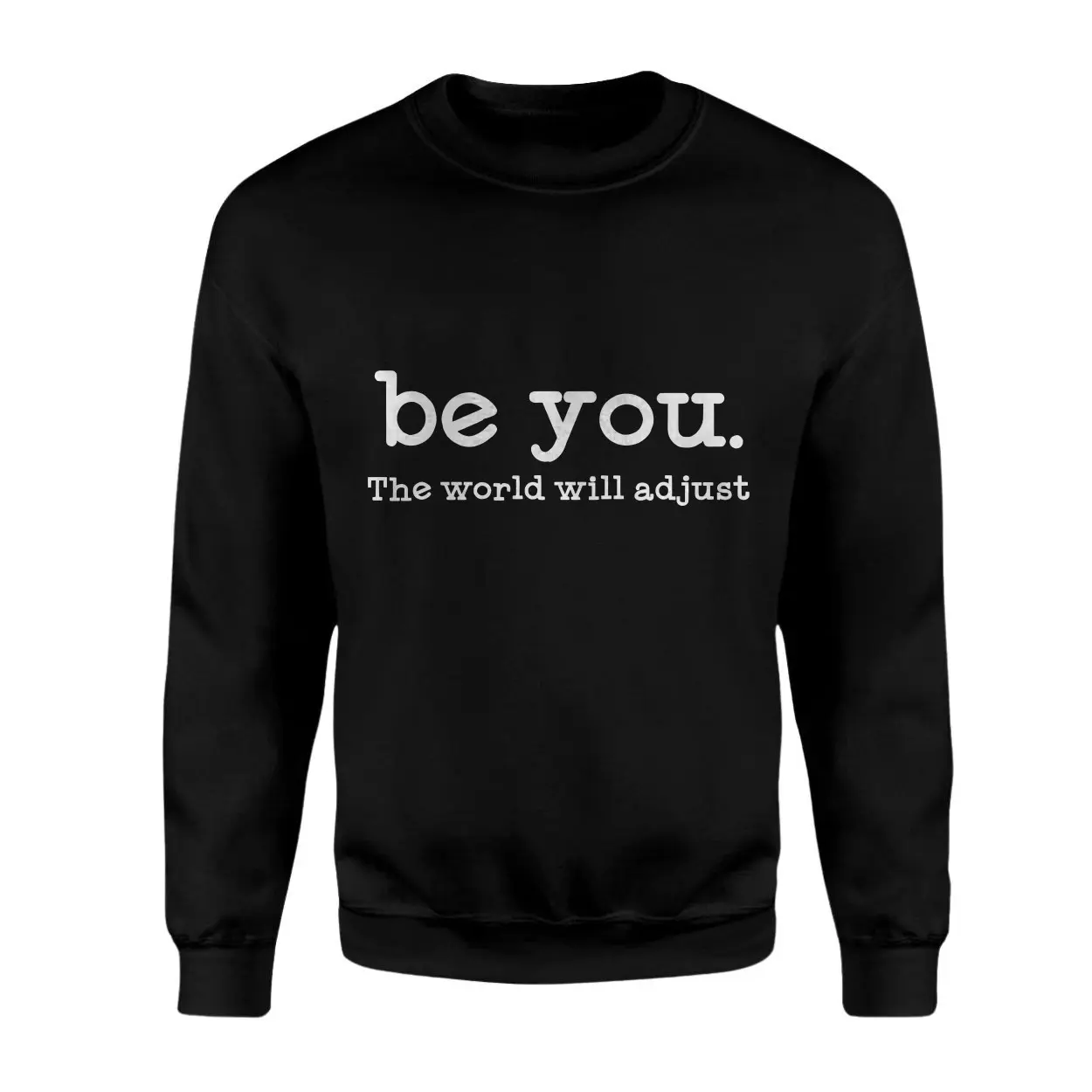 Be You The World Will Adjust Motivational Quote T-Shirt 3 Be You The World Will Adjust Motivational Quote T Shirt 3 1.jpg