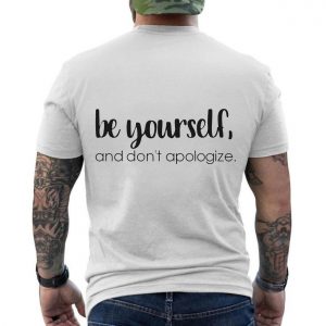 Be Yourself T shirt E28093 Inspirational Positive Quote Motivational Tee 6.jpg