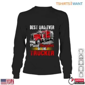 Best Dad Trucker T-Shirt - Proud Daughter Of A Trucker Graphic Tee 9 Best Dad Trucks Trucker Tee 4 1.jpg