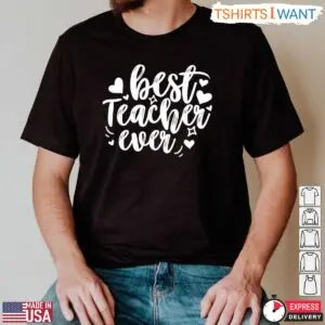 Best Teacher Ever Appreciation T-Shirt 7 Best Teacher Ever Appreciation T Shirt 2 1.jpg