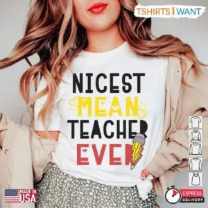 Best Teacher Ever T-Shirt, Funny 'Nicest Mean Teacher' Back to School Tee for Kindergarten & Elementary 5 Untitled design 2