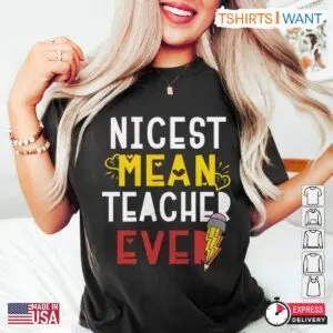 Best Teacher Ever T-Shirt, Funny 'Nicest Mean Teacher' Back to School Tee for Kindergarten & Elementary 7 Untitled design 4