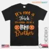 Big Sister Halloween Shirt: Not A Trick I'm Going To Be A Big Brother Halloween Tee 10 Big Sister Halloween Shirt New Sibling Reveal Tee 1 1.jpg