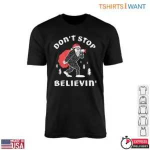 Bigfoot Christmas T Shirt Don t Stop Believin 1 1.jpg
