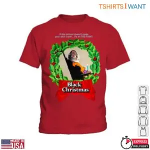 Black Christmas 1974 Film T-Shirt - Iconic Horror Design with Wreath & Chilling Movie Quote 11 Black Christmas 1974 Film T Shirt Horror Classic Design 6 1.jpg