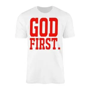White crew neck t-shirt printed with large bold red varsity block lettering reading GOD FIRST. across the chest.