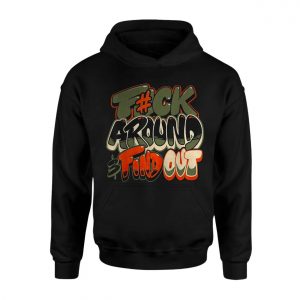 Bold Graffiti T Shirt E28093 Fuck Around Find Out Streetwear Tee 2.jpg