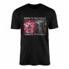 Born to Dilly Dally Cat Meme T Shirt 1 1.jpg