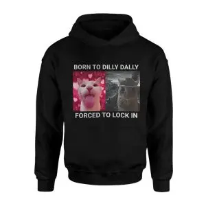 Born to Dilly Dally Cat Meme T-Shirt 8 Born to Dilly Dally Cat Meme T Shirt 2 2 1.jpg