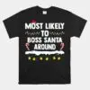 Boss Santa Christmas Shirt - Most Likely To Boss Santa Around Family Tee 12 Boss Santa Christmas Family Humor Shirt 1 1.jpg