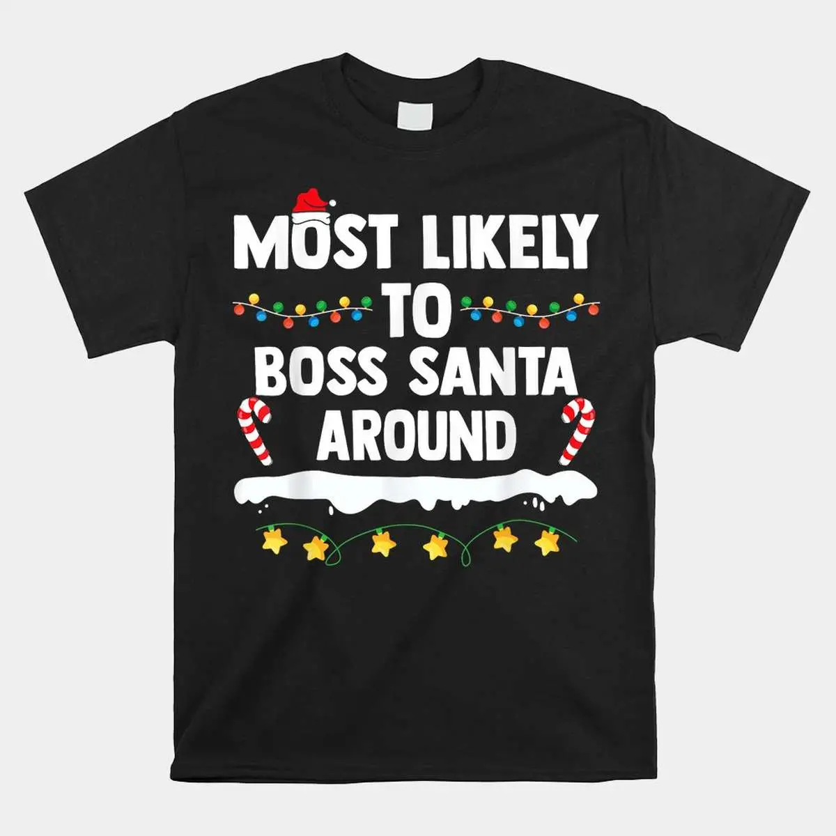 Boss Santa Christmas Shirt - Most Likely To Boss Santa Around Family Tee 10 Boss Santa Christmas Family Humor Shirt 1