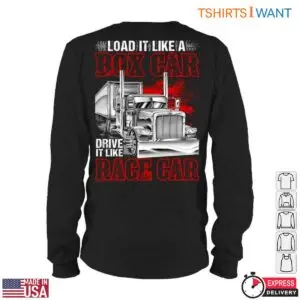 Box Car Truck Trucker T-Shirt - Load It Like A Box Car, Drive It Like A Race Car Design 10 Box Car Truck Trucker T Shirt 5 1.jpg
