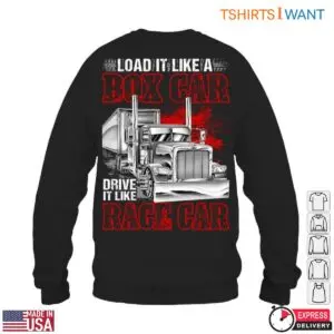 Box Car Truck Trucker T-Shirt - Load It Like A Box Car, Drive It Like A Race Car Design 11 Box Car Truck Trucker T Shirt 6 1.jpg