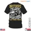 Brothers Trucking Company Shirts - Have Your Back With Truck Graphic 15 Brothers Trucking Company Shirt 1 1.jpg