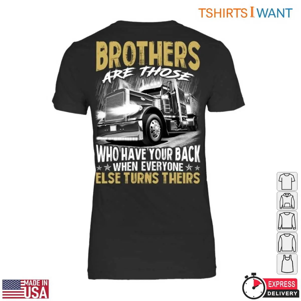 Brothers Trucking Company Shirts - Have Your Back With Truck Graphic 13 Brothers Trucking Company T-Shirt Detail