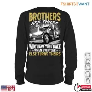 Brothers Trucking Company Shirts - Have Your Back With Truck Graphic 10 Brothers Trucking Company Shirt 5 1.jpg