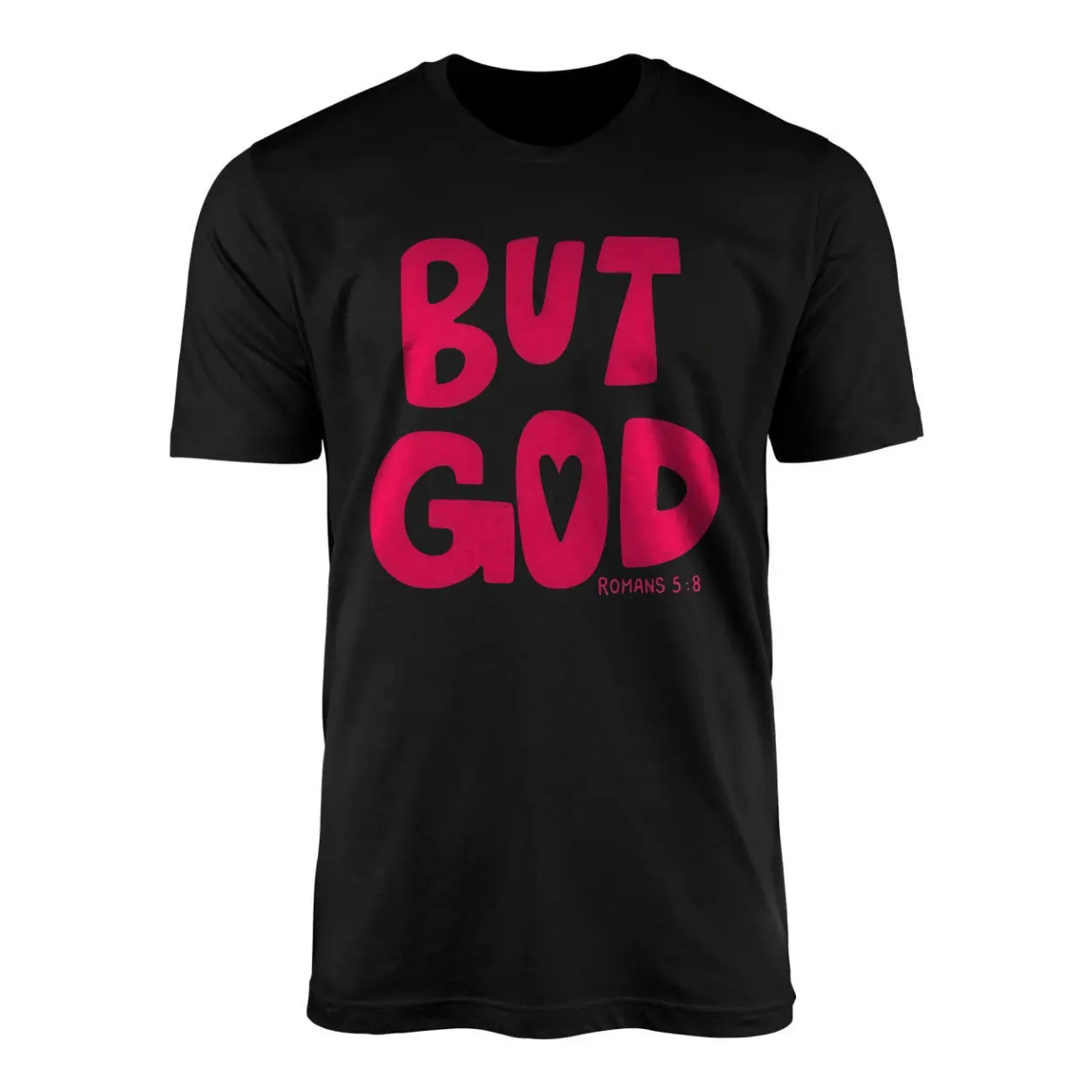 But God Romans 5 8 Christian Scripture Faith T Shirt 1 1.jpg