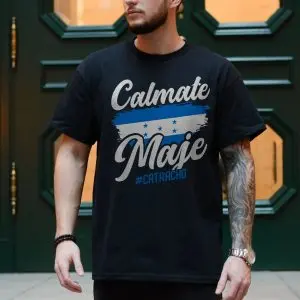 Calmate Maje T-shirt – Honduras Flag Catracho Graphic Tee 10 Calmate Maje T shirt E28093 Honduras Flag Catracho Graphic Tee 4.jpg