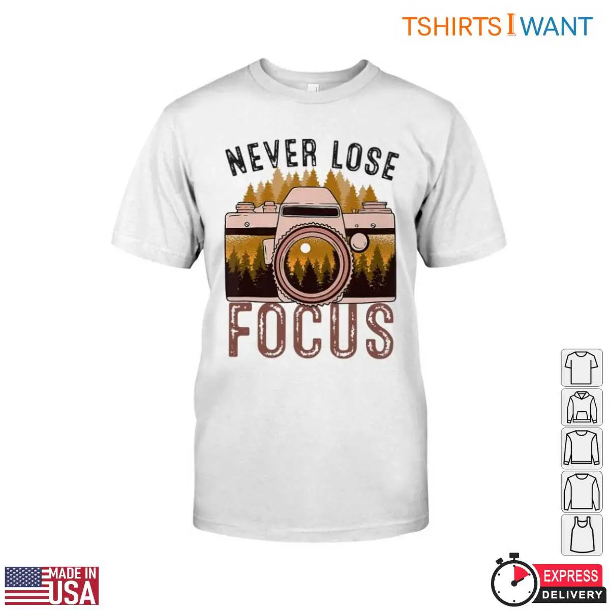 Camera Enthusiast T-Shirt - Never Lose Focus Photography Design Tee 12 Camera Enthusiast T-Shirt Front View