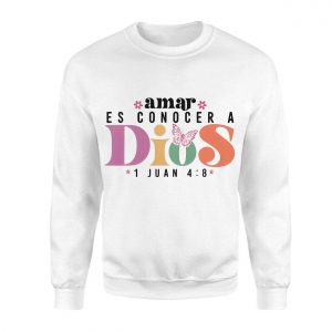 Camiseta Cristiana T Shirt Amar es Conocer a Dios Spanish Bible Verse 3 1.jpg