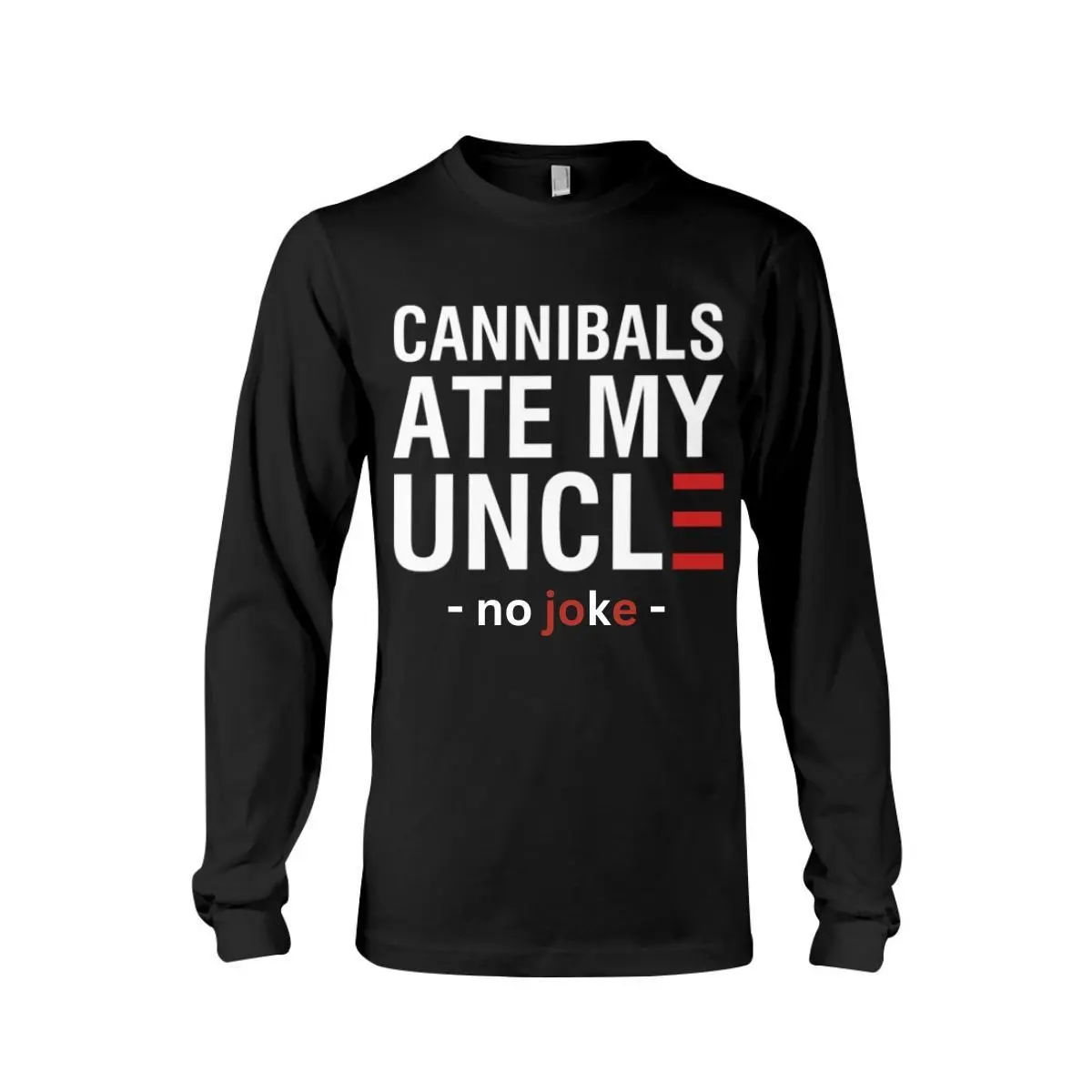 Cannibals Ate My Uncle Shirt Humorous Veterans Day Shirt 4