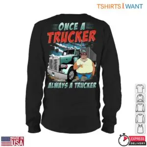 Cartoon Truck T-Shirt - Once a Trucker Always a Trucker Graphic Tee 10 Cartoon Truck T Shirt Trucker Pride Graphic Tee 5 1.jpg