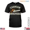 Chainsaw Whisperer T-Shirt - Funny Lumberjack Style Design Tee 14 Chainsaw Whisperer T Shirt Funny Lumberjack Style Design Tee 1 1 1.jpg