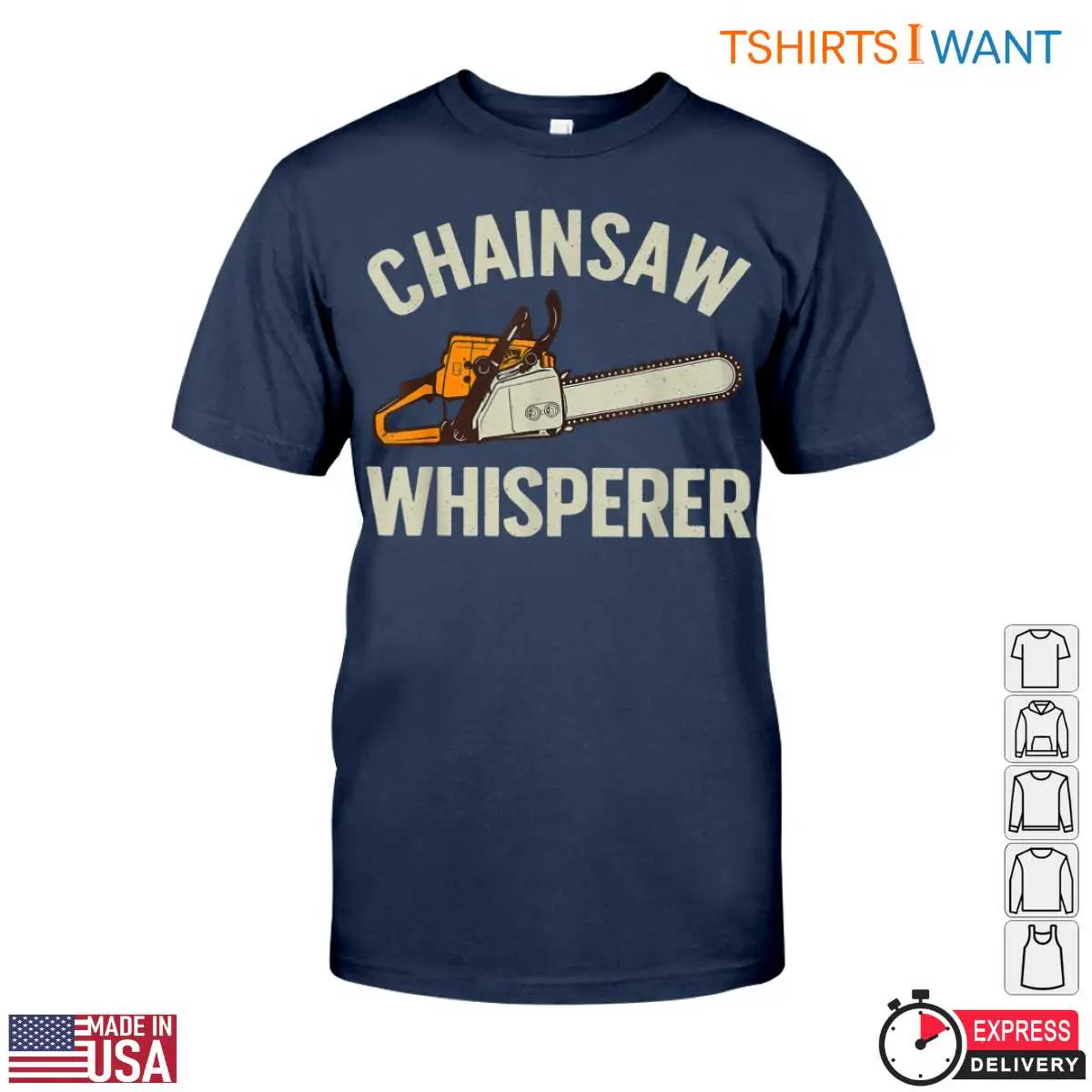 Chainsaw Whisperer T Shirt Funny Lumberjack Style Design Tee 5 1 1.jpg