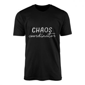 Chaos Coordinator Funny Mom Life T Shirt 1 1.jpg