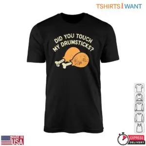 Chicken Drumsticks T Shirt Funny Food Humor Tee 1 1.jpg