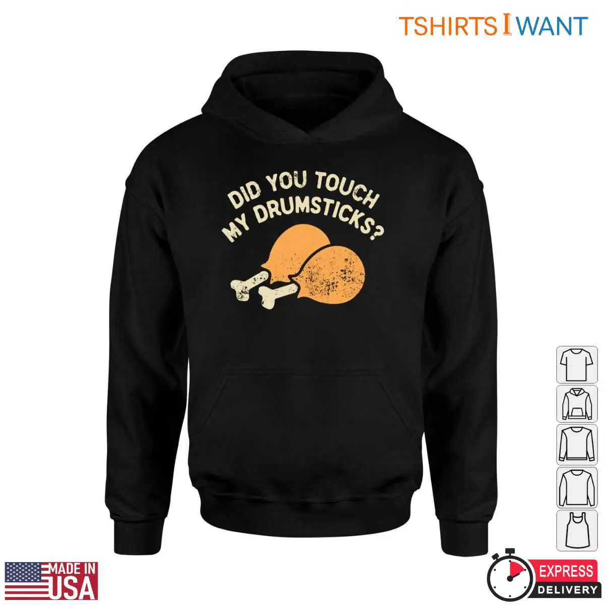 Chicken Drumsticks T-Shirt - Did You Touch My Drumsticks? Funny Food Humor 4 Chicken Drumsticks T Shirt Funny Food Humor Tee 4 1.jpg