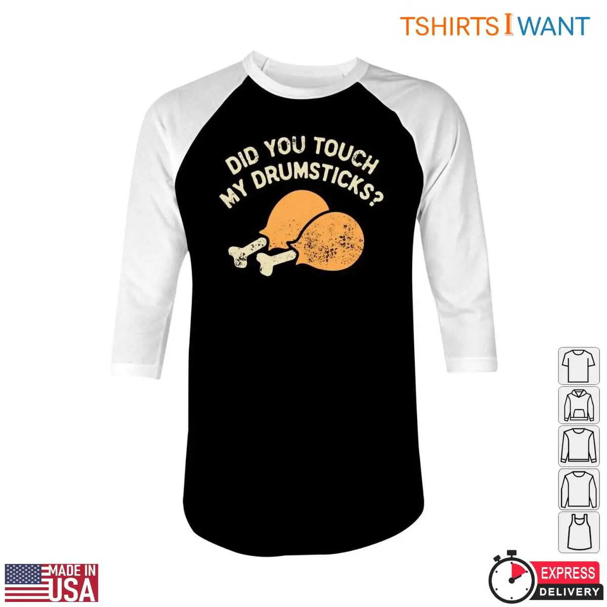 Chicken Drumsticks T-Shirt - Did You Touch My Drumsticks? Funny Food Humor 5 Chicken Drumsticks T Shirt Funny Food Humor Tee 5 1.jpg