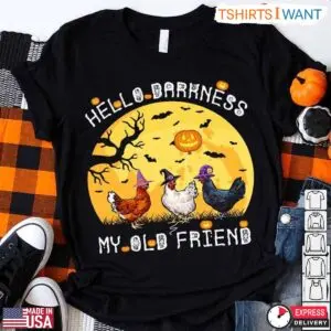 Chicken Halloween Shirt E28093 Hello Darkness My Old Friend with Witch Hat Design 1 1 1.jpg